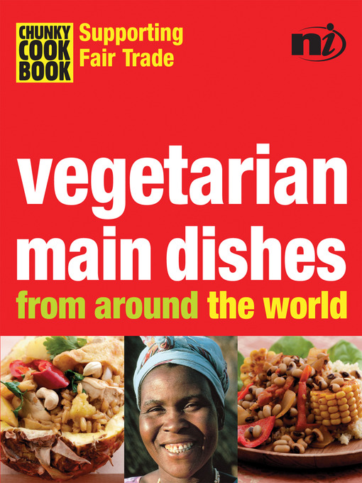 Title details for Vegetarian Main Dishes from Around the World by Troth Wells - Available